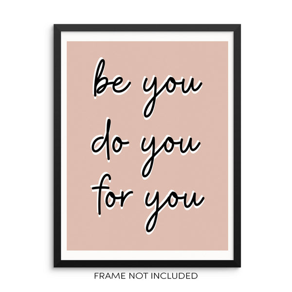 Be You Do You For You Motivational Quote Wall Decor Art Print Poster
