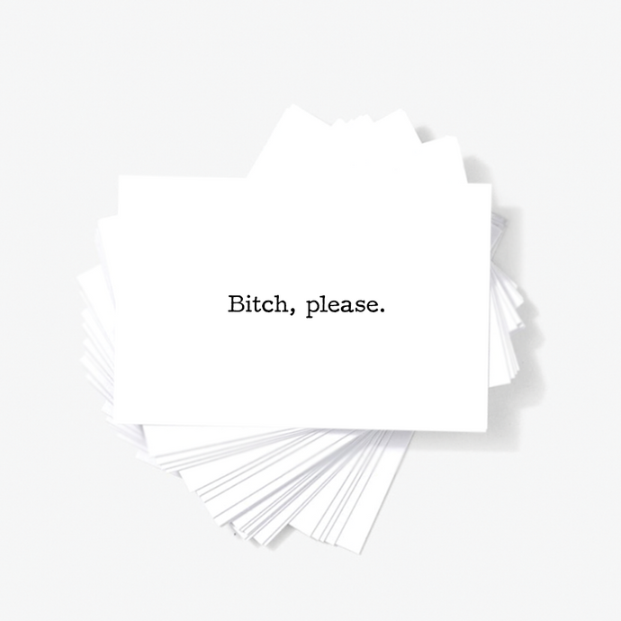 Bitch Please Sarcastic Witty Mini Greeting Cards by Sincerely, Not
