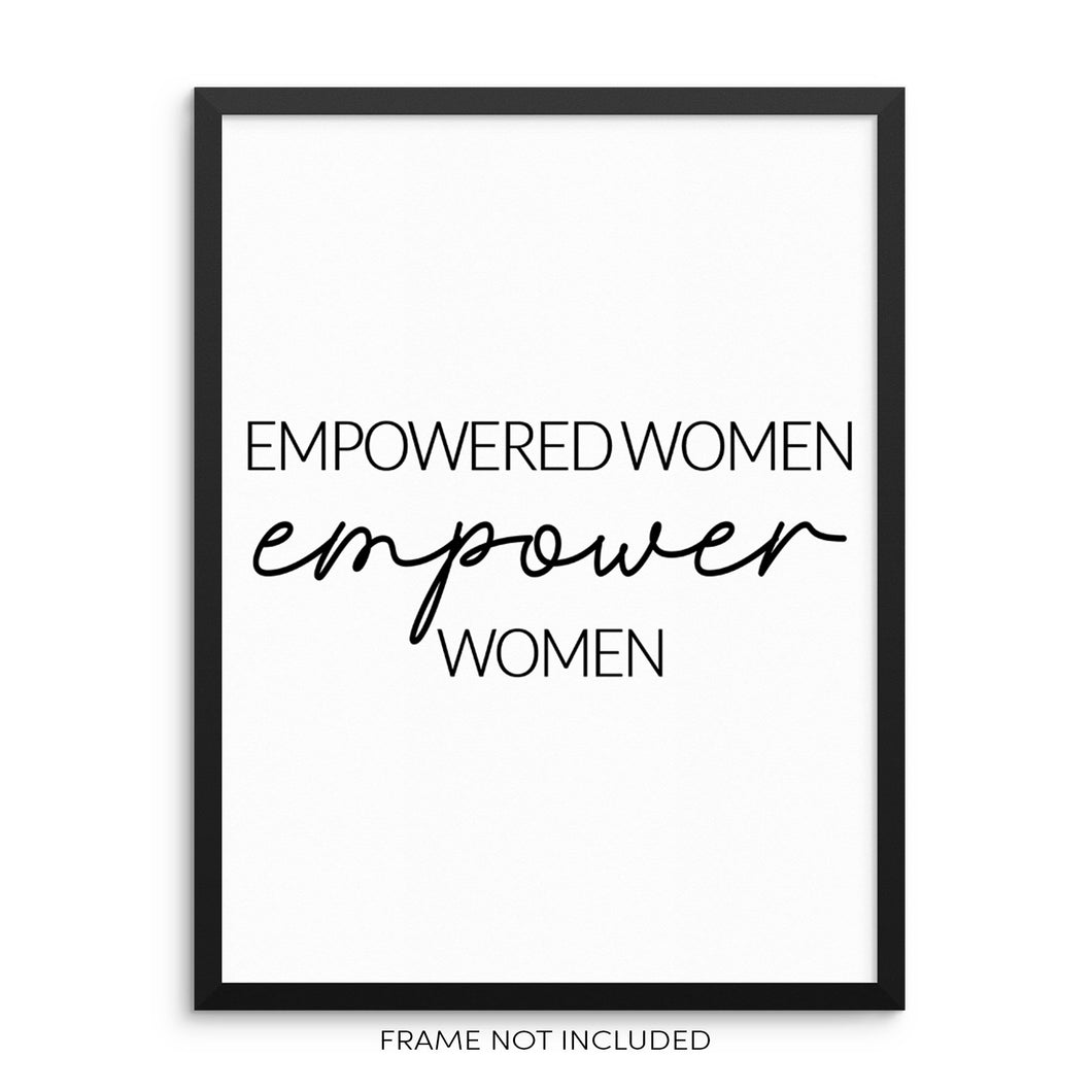 Motivational Quote Art Print Empowered Women Empower Women