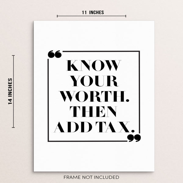 Know Your Worth Then Add Tax Inspirational Wall Art Print