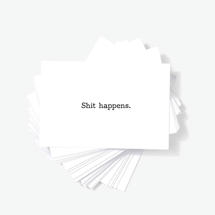 Shit Happens Funny Motivational Mini Greeting Cards by Sincerely, Not