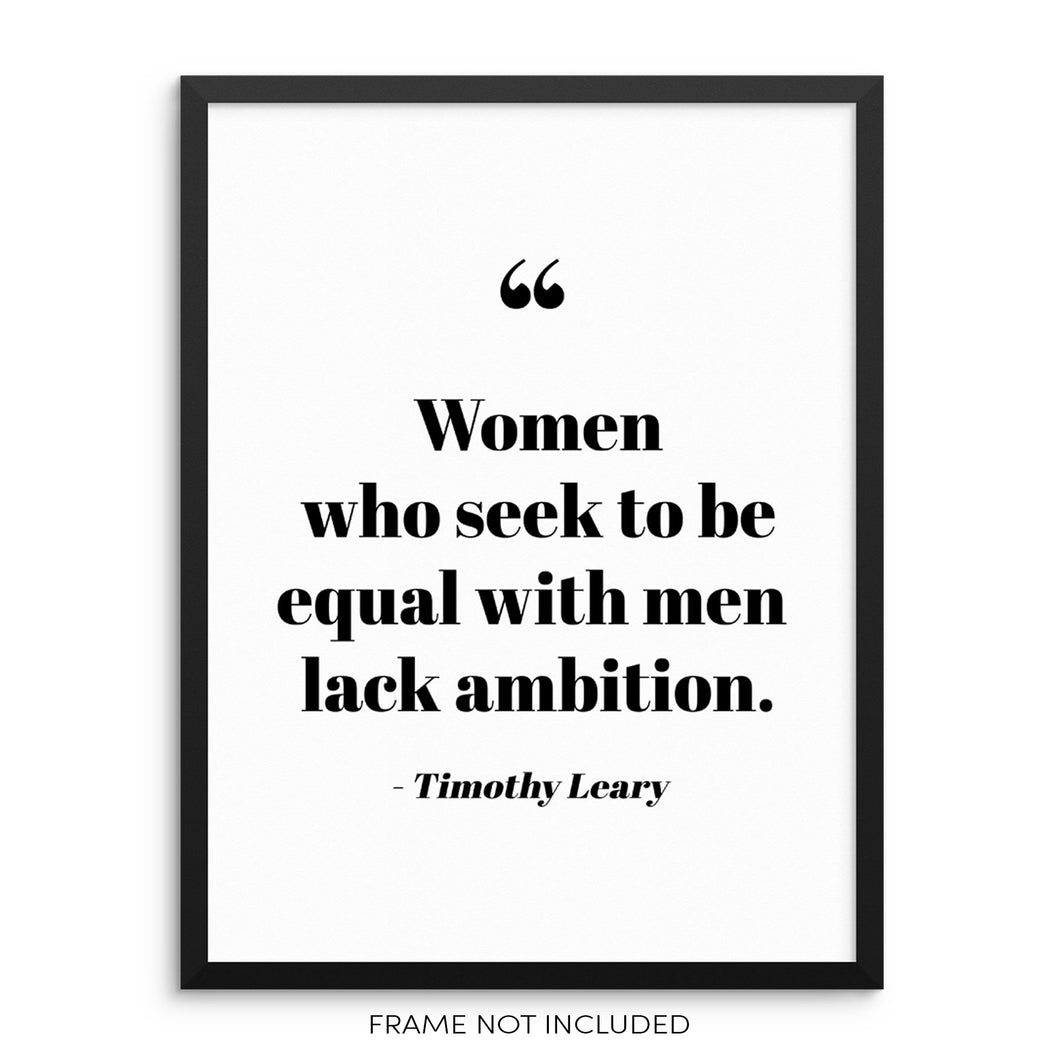 Inspirational Women Empowerment Art Print Timothy Leary Quote Poster