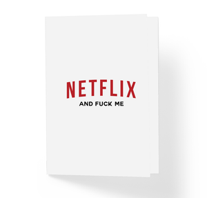 Naughty Adult Love Card - Netflix and Fuck Me by Sincerely, Not 