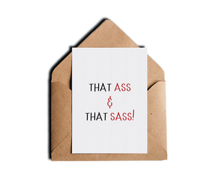 That Ass and That Sass Witty Love Greeting Card by Sincerely, Not Anonymous Greeting Cards and Novelty Gifts