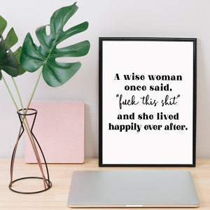 A Wise Woman Once Said Women Empowerment Wall Art Print Poster