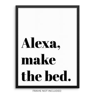 Alexa Make The Bed Funny Sarcastic Quote Wall Decor Art Print Poster
