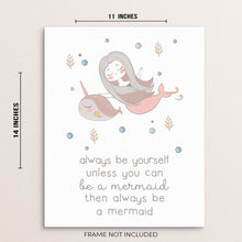 Always Be Yourself Unless You Can be a Mermaid Girls Bedroom Art Print