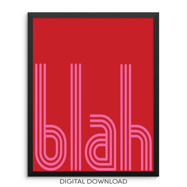 BLAH Pink Red Wall Art Print DIGITAL DOWNLOAD Poster