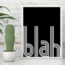 Blah Sarcastic Quote Modern Black White Wall Decor Art Print Poster by Sincerely, Not