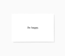 Be Happy Motivational Encouragement Mini Greeting Cards by Sincerely, Not