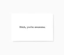 Bitch You're Awesome Motivational Encouragement Mini Greeting Cards by Sincerely, Not