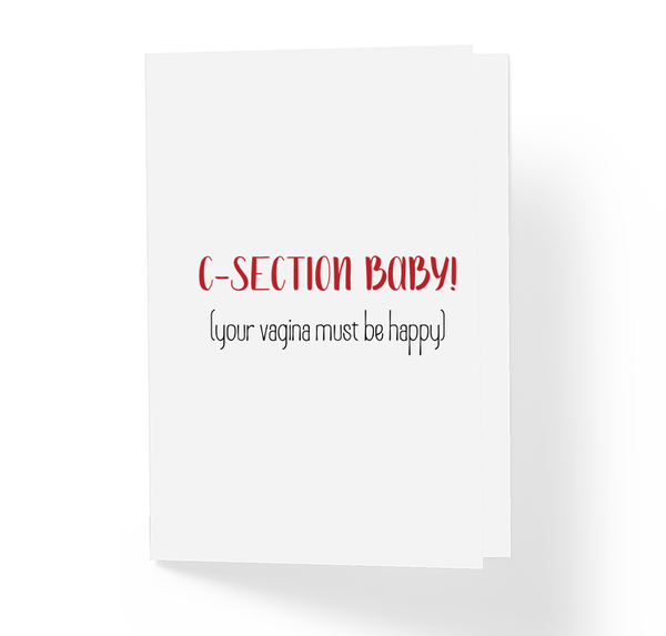 C-Section Baby! Your Vagina Must Be Happy Funny Baby Shower Card Sarcastic Honest Greeting Cards by Sincerely, Not