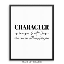 Inspirational Art Print Character Is How You Treat Those Wall Poster