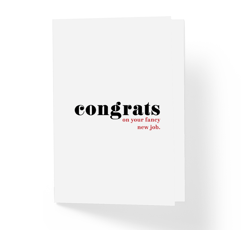Congrats on Your New Fancy Job Encouragement Greeting Card by Sincerely, Not