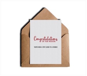Congrats on Your Wedding You're Now A Step Closer To A Divorce Funny Sarcastic Humor Wedding Card by Sincerely, Not Greeting Cards and Novelty Gifts