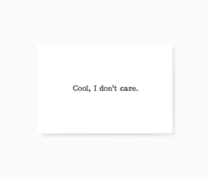 Cool I Don't Care Sarcastic Honest Mini Greeting Cards by Sincerely, Not