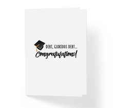 Debt, Glorious Debt! Congratulations Funny Greeting Card by Sincerely, Not Greeting Cards