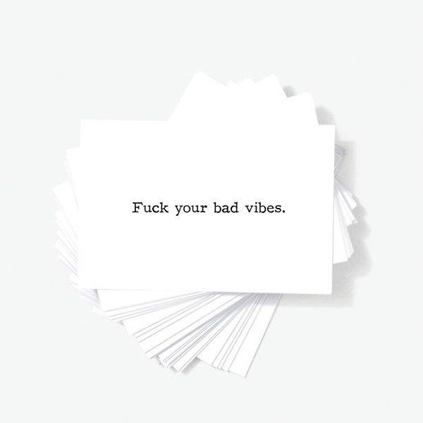 Fuck Your Bad Vibes Offensive Honest Rude Mini Greeting Cards by Sincerely, Not