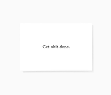 Get Shit Done Motivational Encouragement Mini Greeting Cards by Sincerely, Not