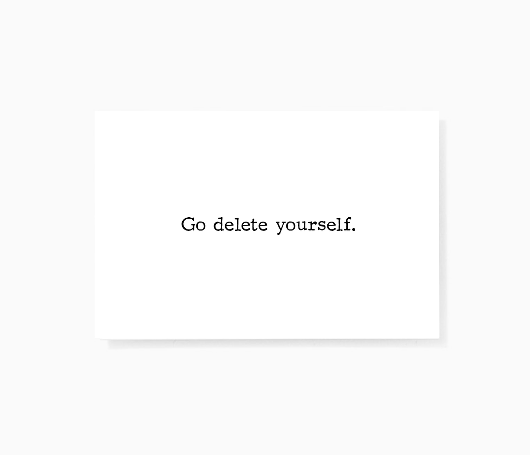 Go Delete Yourself Offensive Honest Mini Greeting Cards by Sincerely, Not