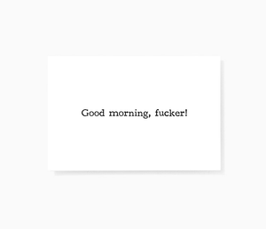 Good Morning Fucker Offensive Sarcastic Mini Greeting Cards by Sincerely, Not