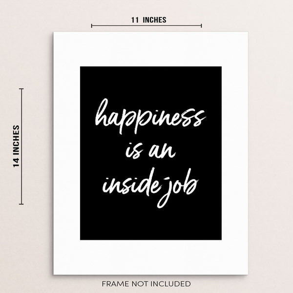 Happiness Is An Inside Job Inspirational Quote Art Print
