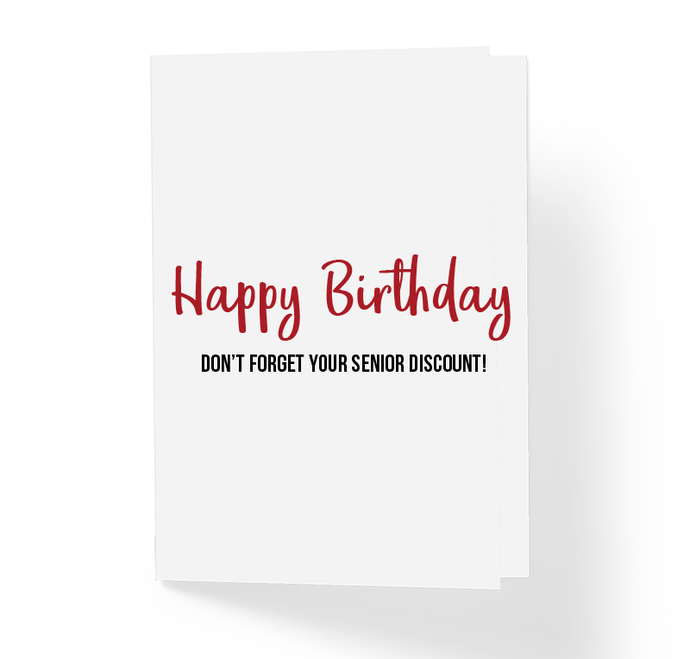 Happy Birthday Don't Forget Your Senior Discount Funny and Sarcastic B-Day Greeting Card by Sincerely, Not