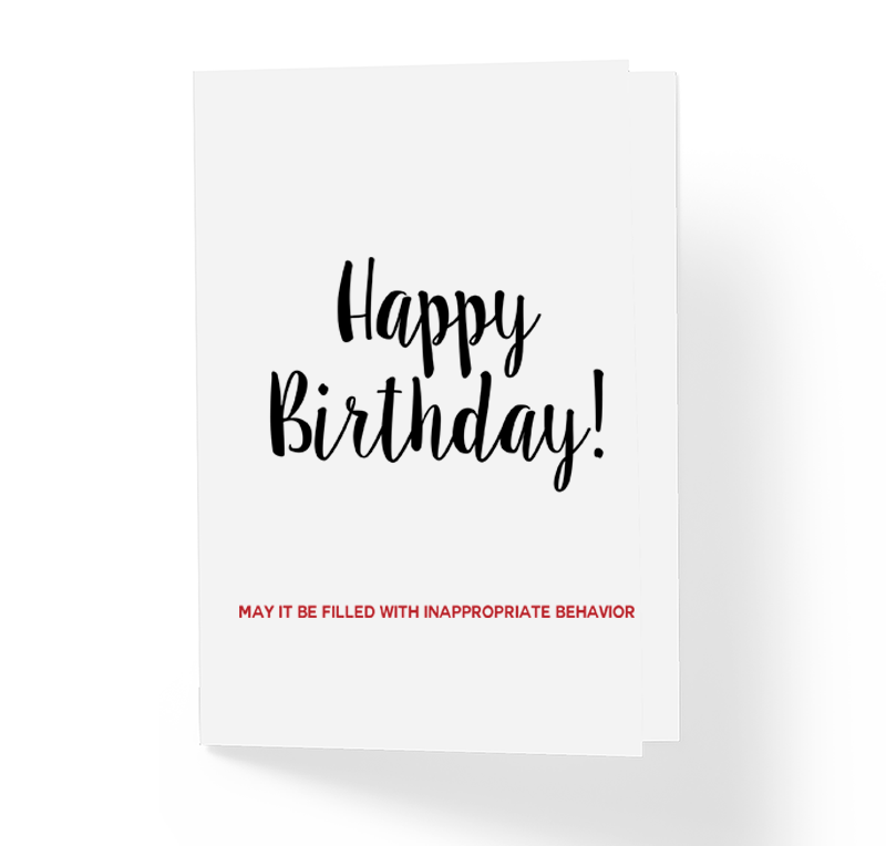 Funny Birthday Card May It Be Filled With Inappropriate Behavior All Occassion Happy Birthday Card by Sincerely, Not