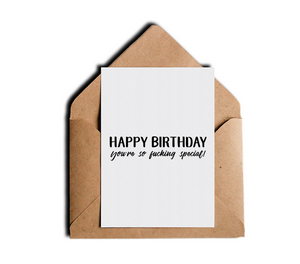 Happy Birthday You're So Fucking Special Witty Friendship B-Day Greeting Card by Sincerely, Not