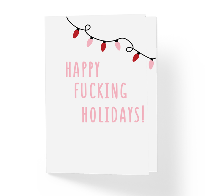 Happy Fucking Holidays Funny Offensive Holiday Greeting Card by Sincerely, Not Greeting Cards