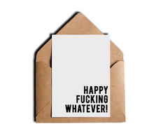 Happy Fucking Whatever Sarcastic Funny Holiday Greeting Card by Sincerely, Not Greeting Cards