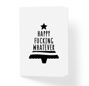 Happy Fucking Whatever Funny Christmas Greeting Card by Sincerely, Not Greeting Cards