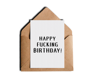 Happy Fucking Birthday Offensive and Witty B-Day Greeting Card by Sincerely, Not