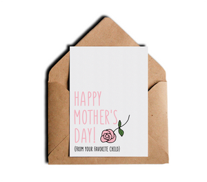 From Your Favorite Child Funny Happy Mother's Day Greeting Card by Sincerely, Not Greeting Cards