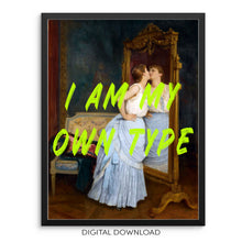 I Am My Own Type Altered Vintage Art Print DIGITAL DOWNLOAD Maximalist Eclectic Poster for Bathroom Bedroom Gallery Wall Decor 