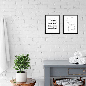 I Hope Your Day Is As Nice As My Butt Wall Art Print Poster Set