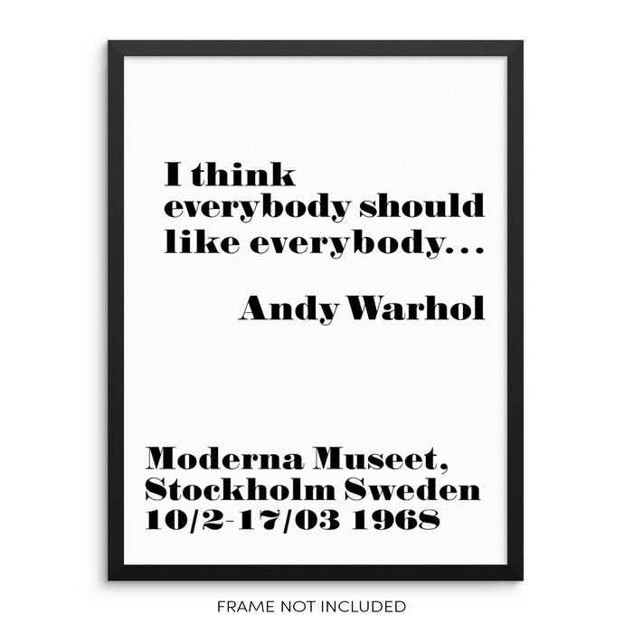 Andy Warhol Poster I Think Everybody Should Like Everybody Art Print