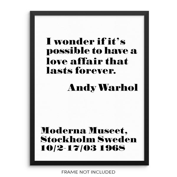 Andy Warhol Poster I Wonder If It's Possible To Have a Love Affair That Lasts Forever Art Print