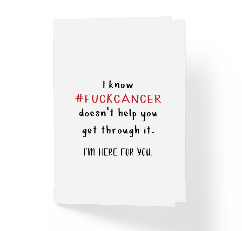 Fuck Cancer Encouragement Motivational Greeting Card by Sincerely, Not