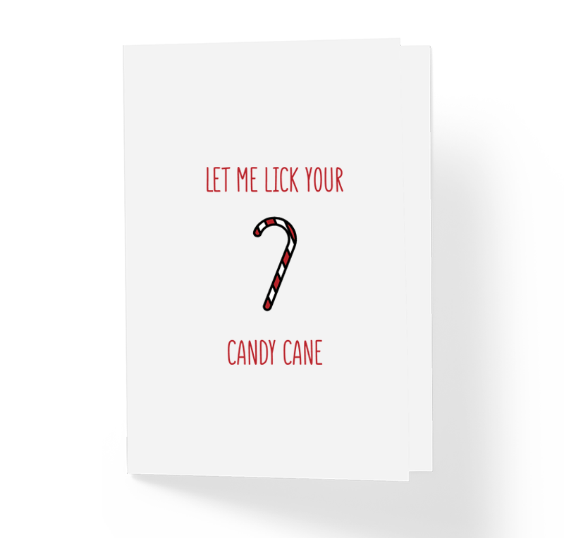 Let Me Lick Your Candy Cane Naughty Adult Humor Christmas Card for Him Greeting Card by Sincerely, Not