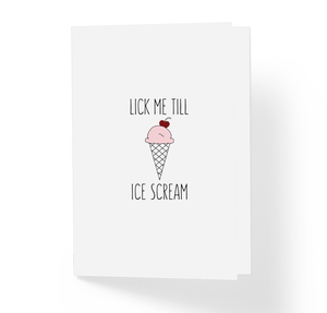 Funny Romantic Love Card - Lick Me Till Ice Scream by Sincerely, Not