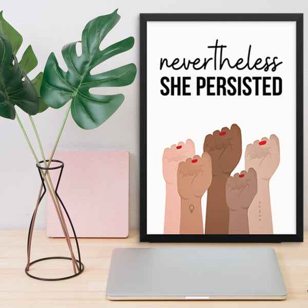 Nevertheless She Persisted Women Empowerment DIGITAL FILE Art Print