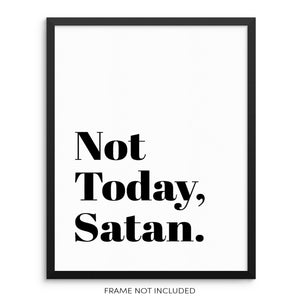 Not Today Satan Motivational Quote Art Print Wall Decor Poster