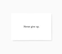 Never Give Up Motivational Encouragement Mini Greeting Cards by Sincerely, Not