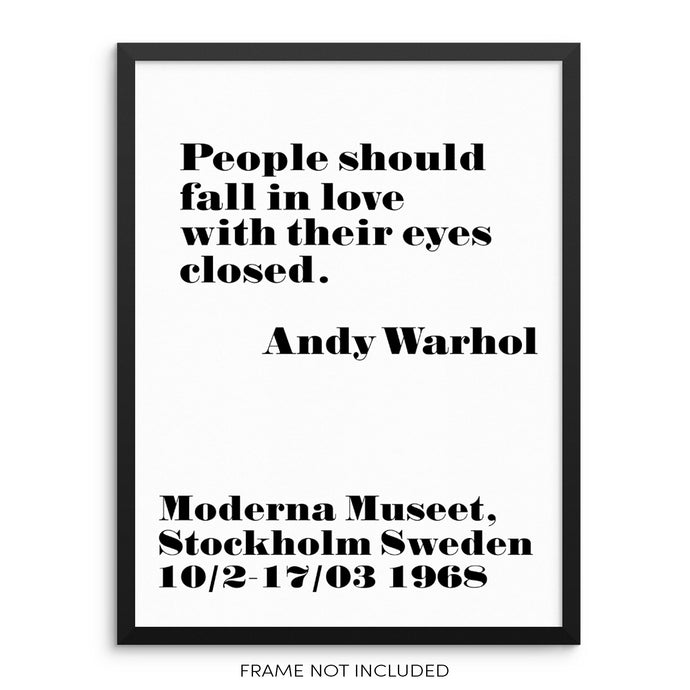 Andy Warhol Poster People Should Fall In Love With Their Eyes Closed Art Print