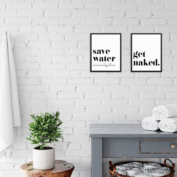 Save Water Shower Together and Get Naked Bathroom Art Print Set