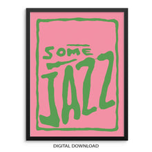 Some Jazz Pink and Green Art Print Retro Poster | DIGITAL DOWNLOAD | Groovy Artwork for Entryway or Living Room Gallery Wall Decor