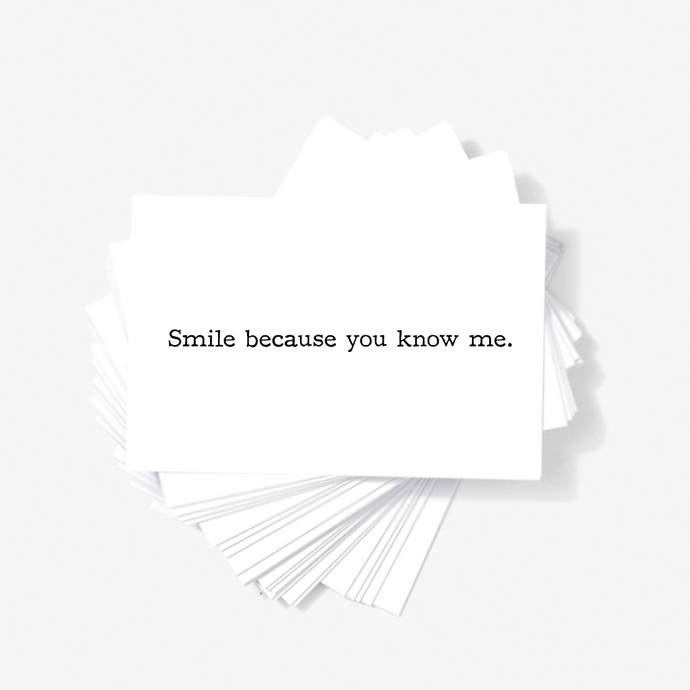 Smile Because You Know Me Sarcastic Funny Mini Greeting Cards by Sincerely, Not