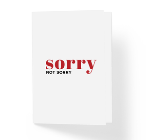 Sorry Not Sorry Offensive Funny Honest Greeting Card by Sincerely, Not