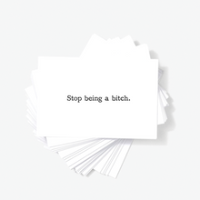 Stop Being a Bitch Sarcastic Offensive Mini Greeting Cards by Sincerely, Not